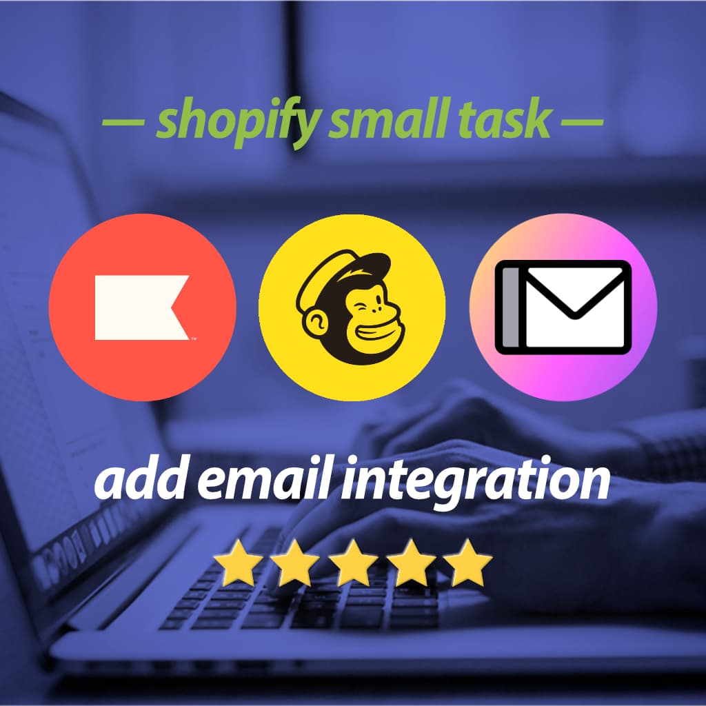 Add email marketing integration to Shopify store - Shopify small task