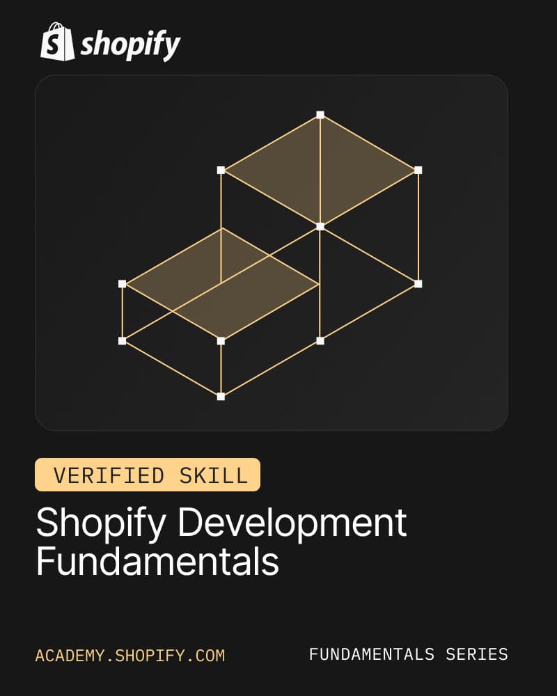 Shopify Development Fundamentals Verified Skill Badge