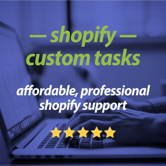 Shopify custom tasks - Shopify store support services