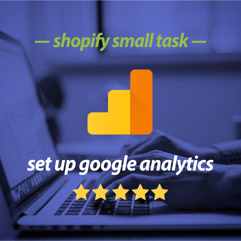 Set up Google Analytics - Shopify small task